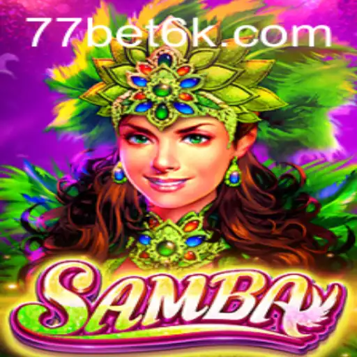 Exploring the Excitement of Samba: A Deep Dive into Bet6k's Thrilling Game Experience